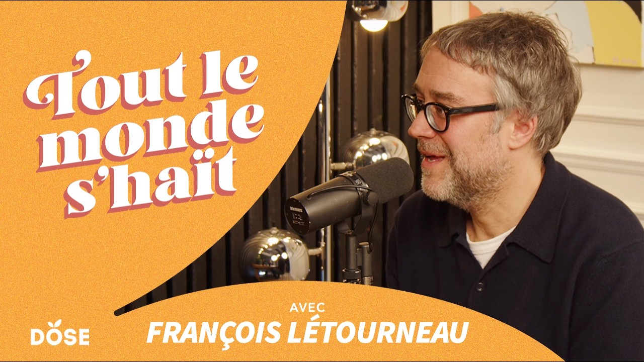 Tout le monde s'ha&iuml;t - Fran&ccedil;ois L&eacute;tourneau