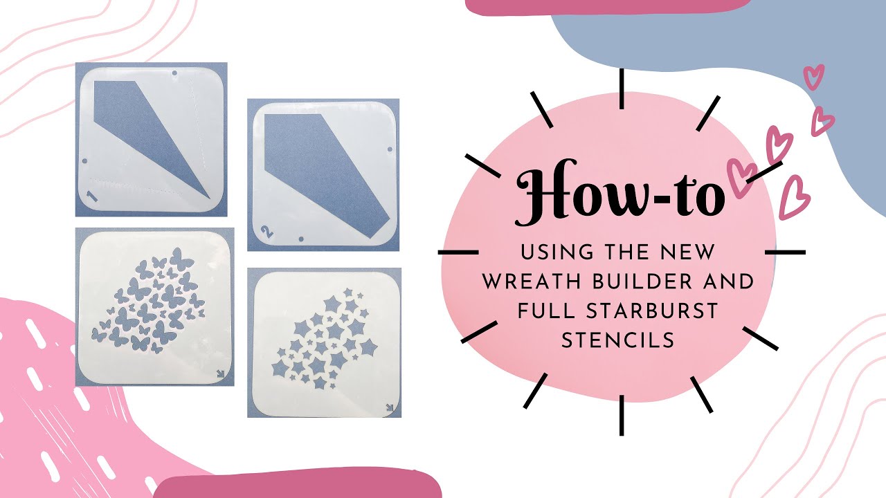 How to Use the New Wreath Builder and Full Page Starburst Stencils that are New in the Shop