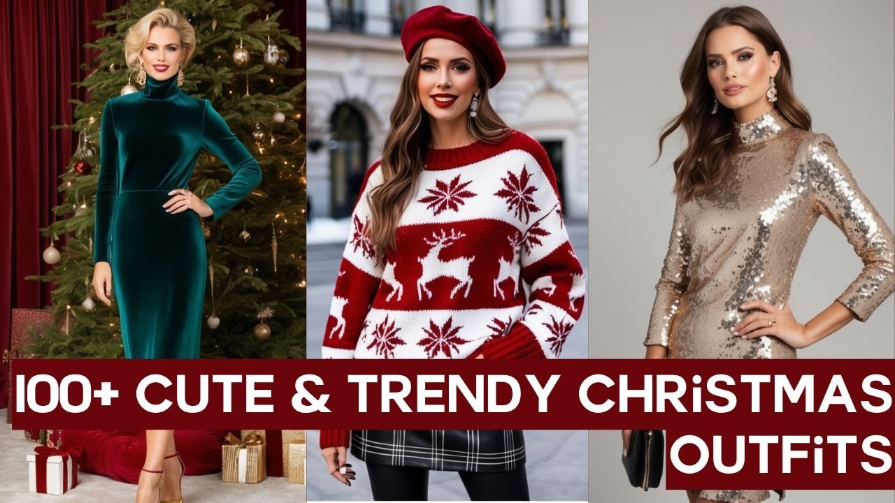 100+ Cute and Trendy Christmas Outfits: Festive Ideas for This Year | Winter Fashion Trends 2025