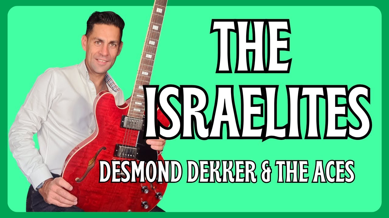 Learn To Play The Israelites By Desmond Dekker And The Aces . Guitar Lesson + Tutorial