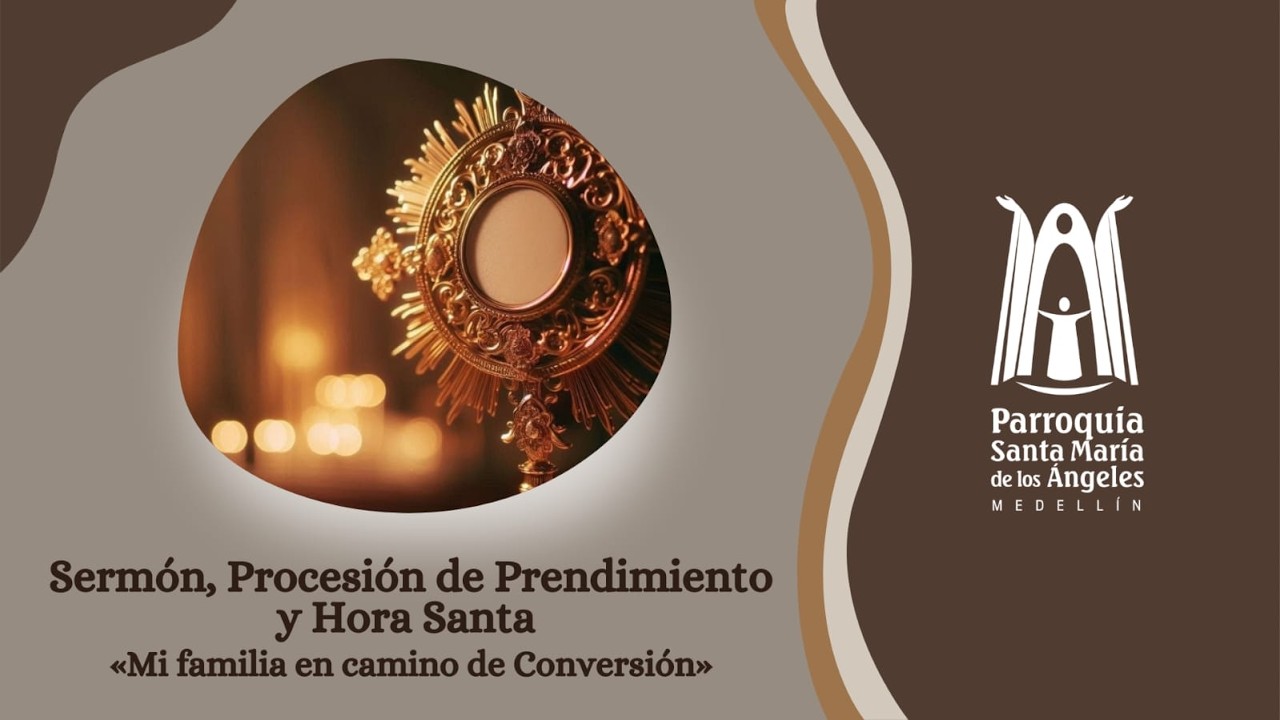Serm&oacute;n y procesi&oacute;n de prendimiento   - Parroquia Santa Mar&iacute;a de los &Aacute;ngeles