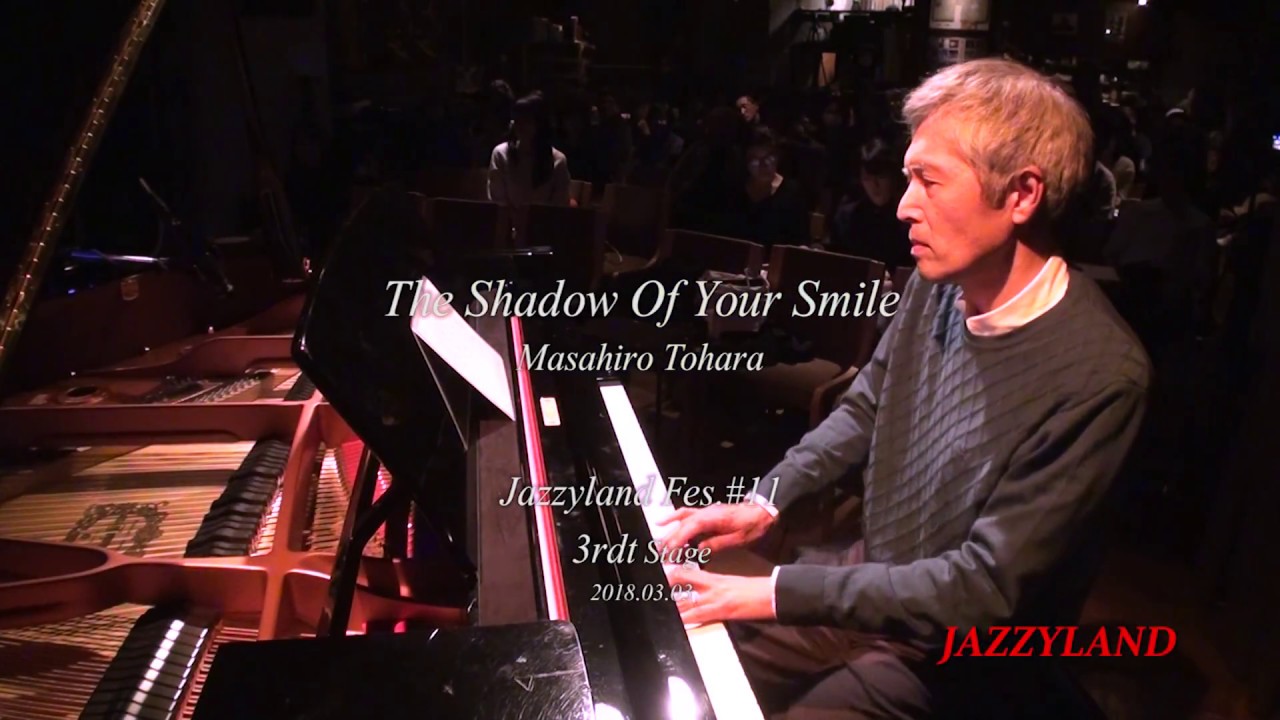 The Shadow Of Your Smile - Jazzyland Fes.#11 - Masahiro Tohara