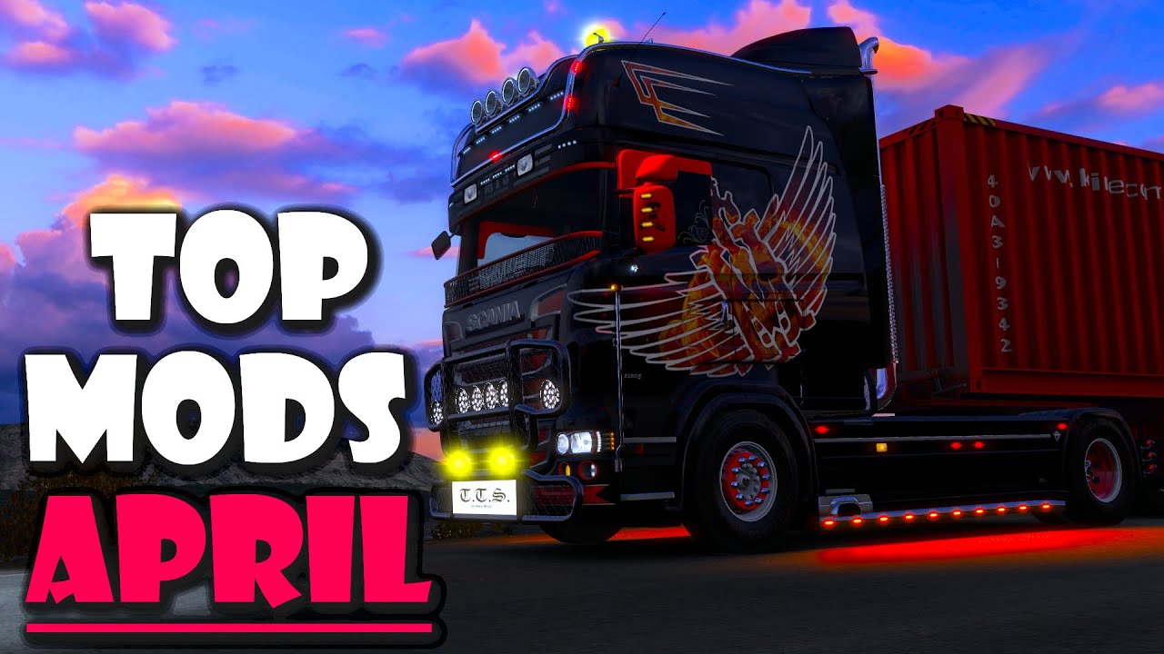 ☆ Top 5 ETS2 Mods - April | Euro Truck Simulator 2 Top Mods