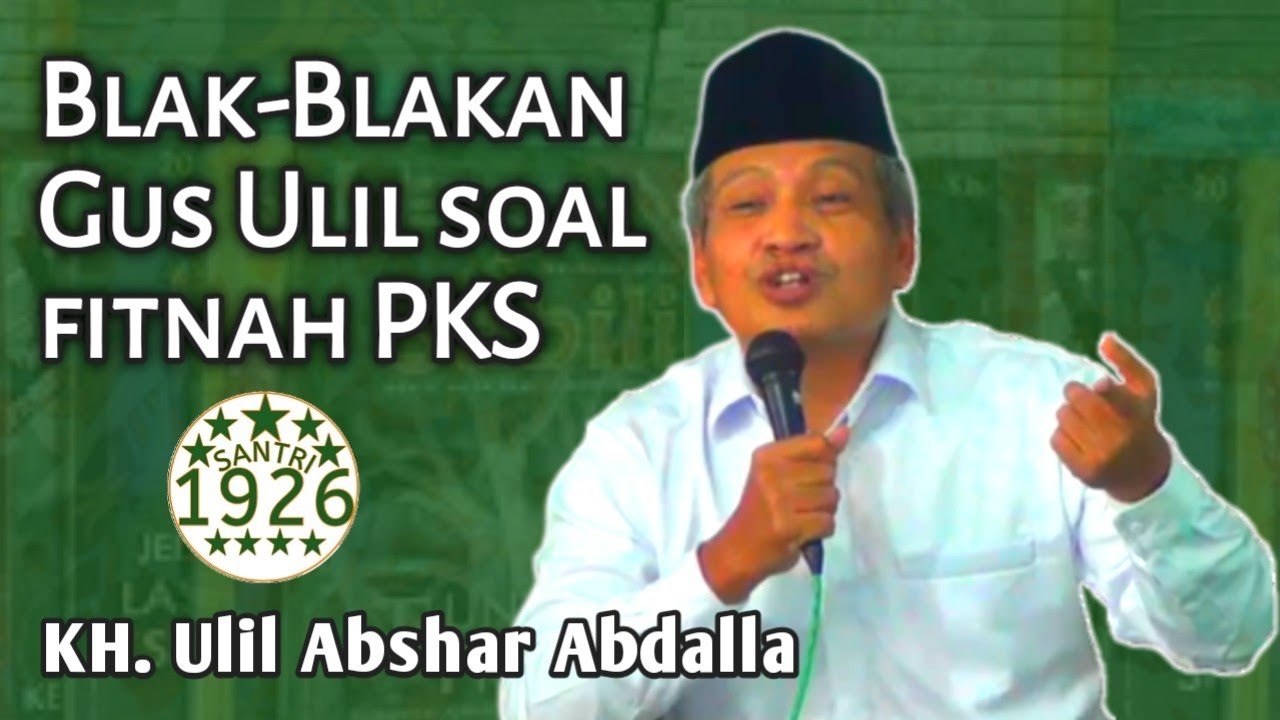 Blak-Blakan Gus Ulil Soal Fitnah PKS | KH. Ulil Abshar Abdalla