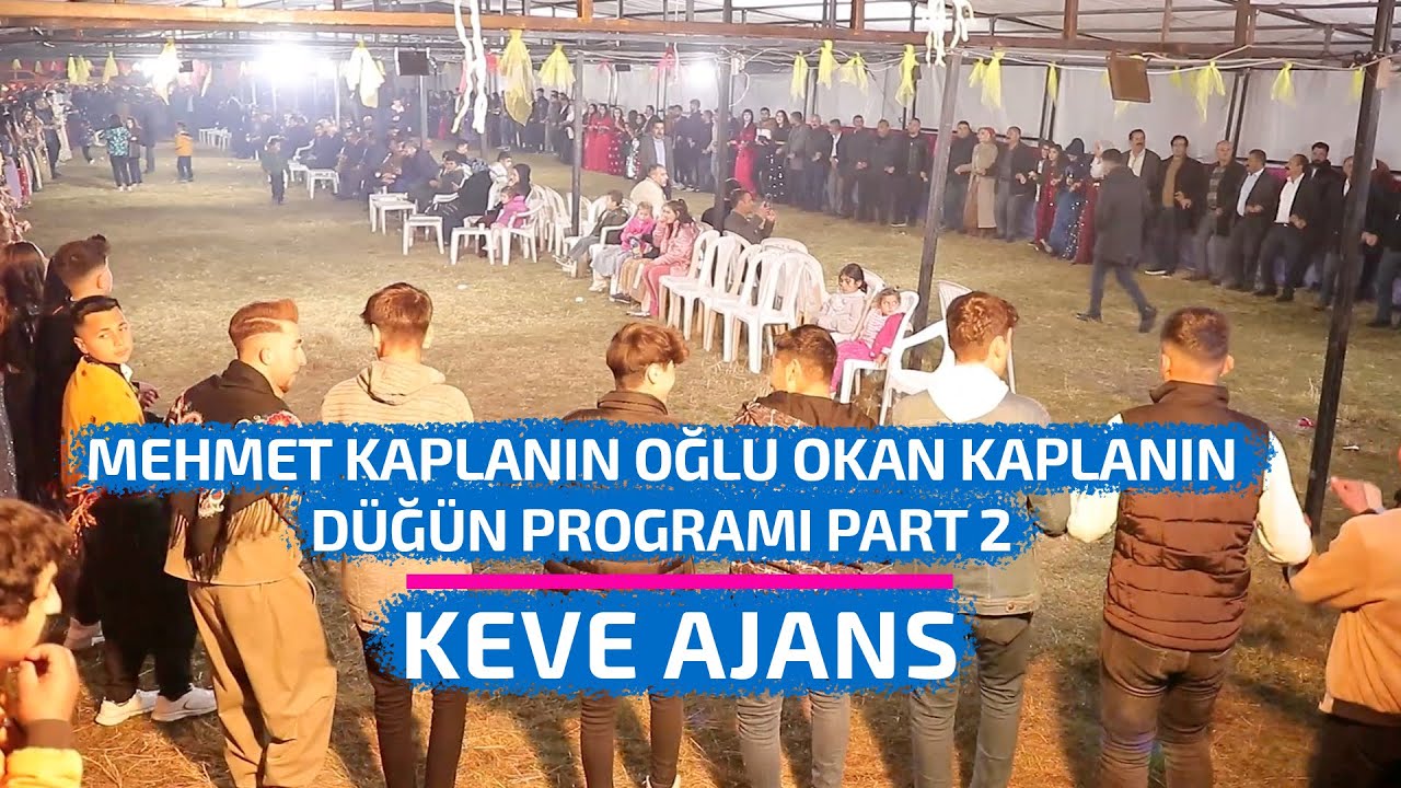 MEHMET KAPLANIN OĞLU OKAN KAPLANIN DÜĞÜN PROGRAMI - PART 2 - KEVE AJANS