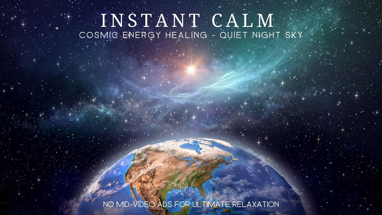 Instant Calm, Soothing Relaxing Sleep, Dream Healing Music (Cosmic Energy Healing - Quiet Night Sky)