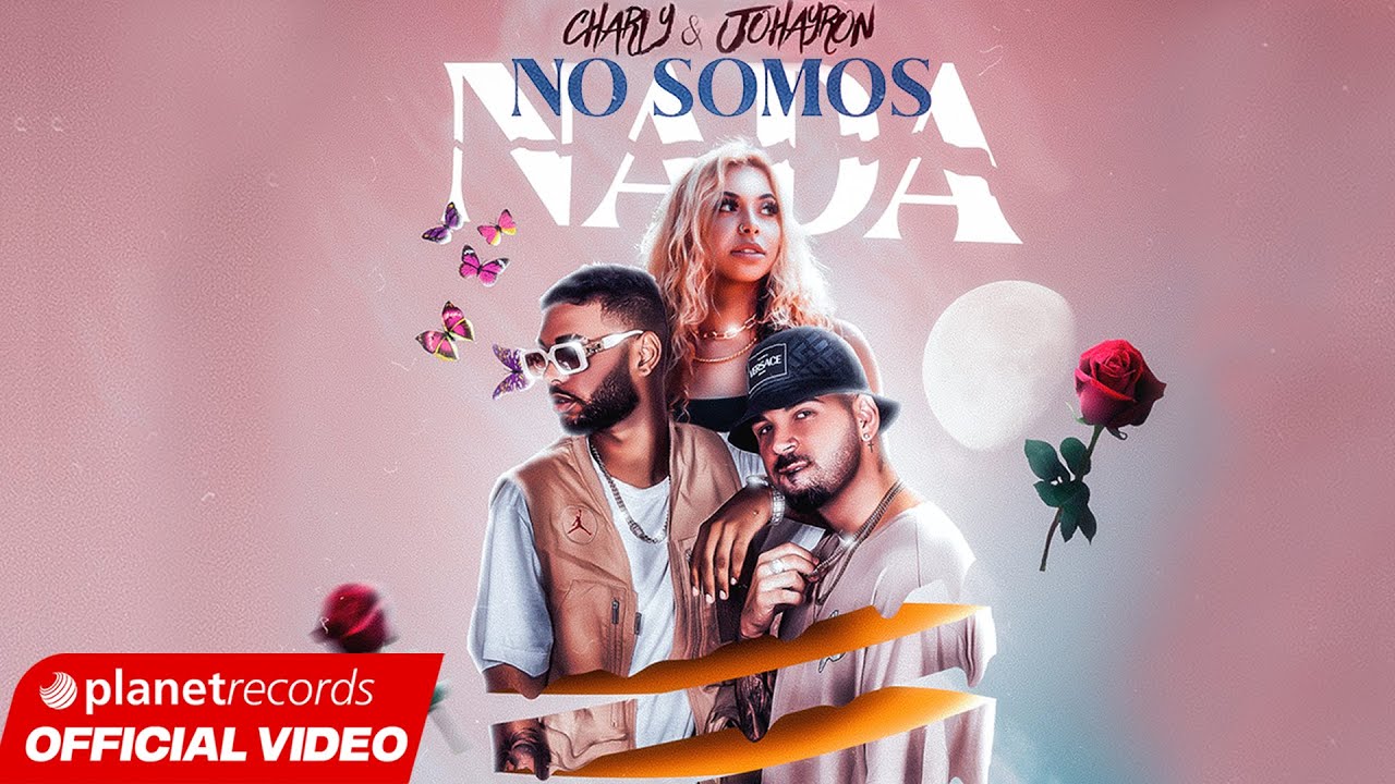 CHARLY & JOHAYRON - No Somos Nada (Novios Por Un Dia 2) [Official Video]