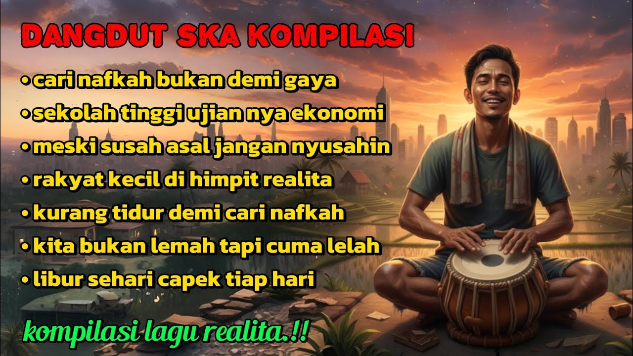 Kumpulan lagu dangdut ska🎶|Album kompilasi|Realita kehidupan sehari-hari.!!☕️🔥