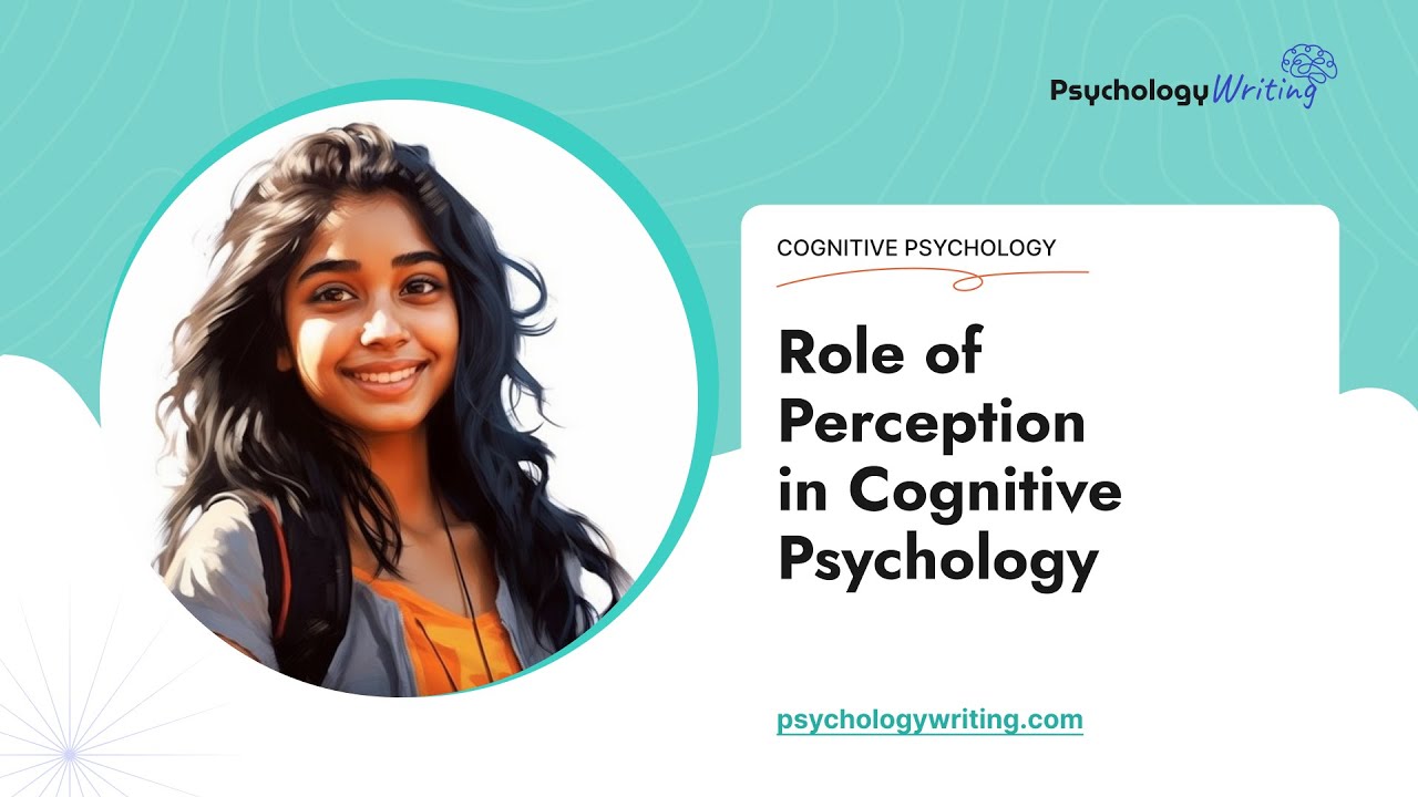 Role of Perception in Cognitive Psychology - Essay Example