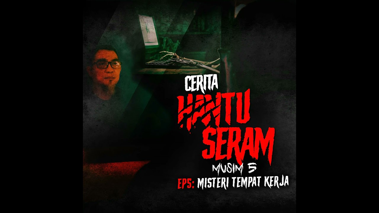 Misteri Tempat Kerja  | Cerita Hantu Seram S5EP5