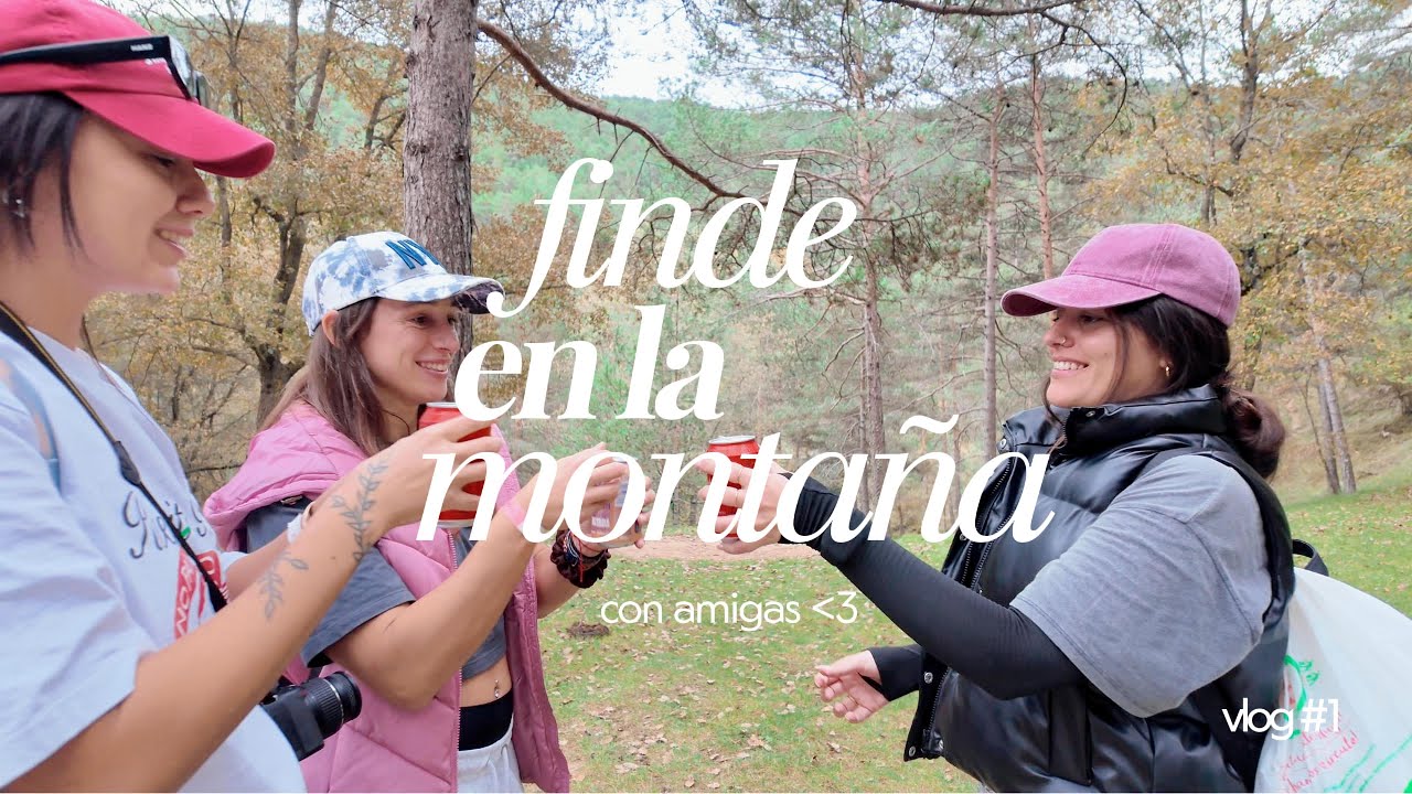 #1 Finde en la montaña con amigas