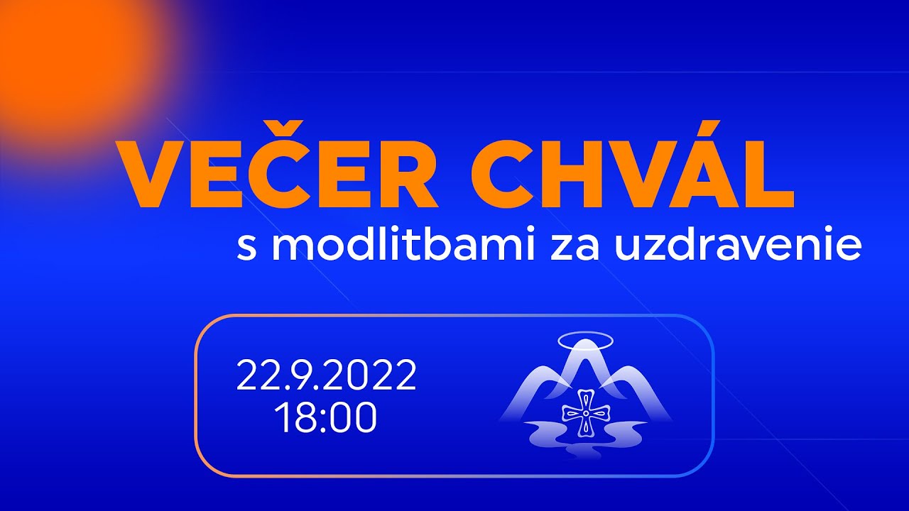 Večer chvál s modlitbami za uzdravenie