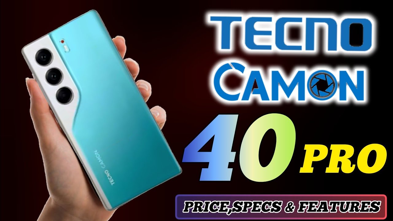 TECNO CAMON 40 PRO 5G PRICE IN PHILIPPINES SPECS AND FEATURES REVIEW AND OFFICIAL LOOK AND DESIGN