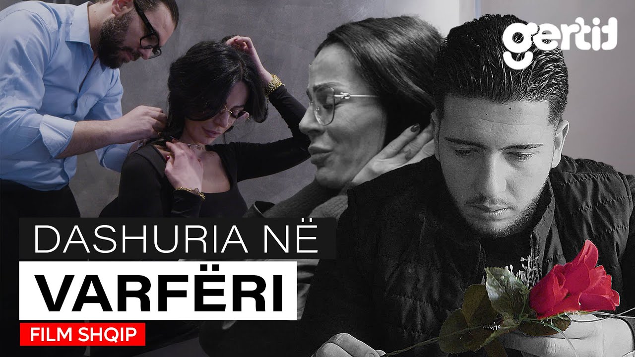 DASHURIA NË VARFËRI (Film Shqip)