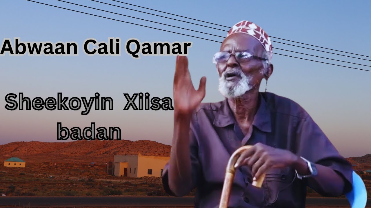 Abwan Cali Qamar Sheekooyin Xiisa badan & Gabayo