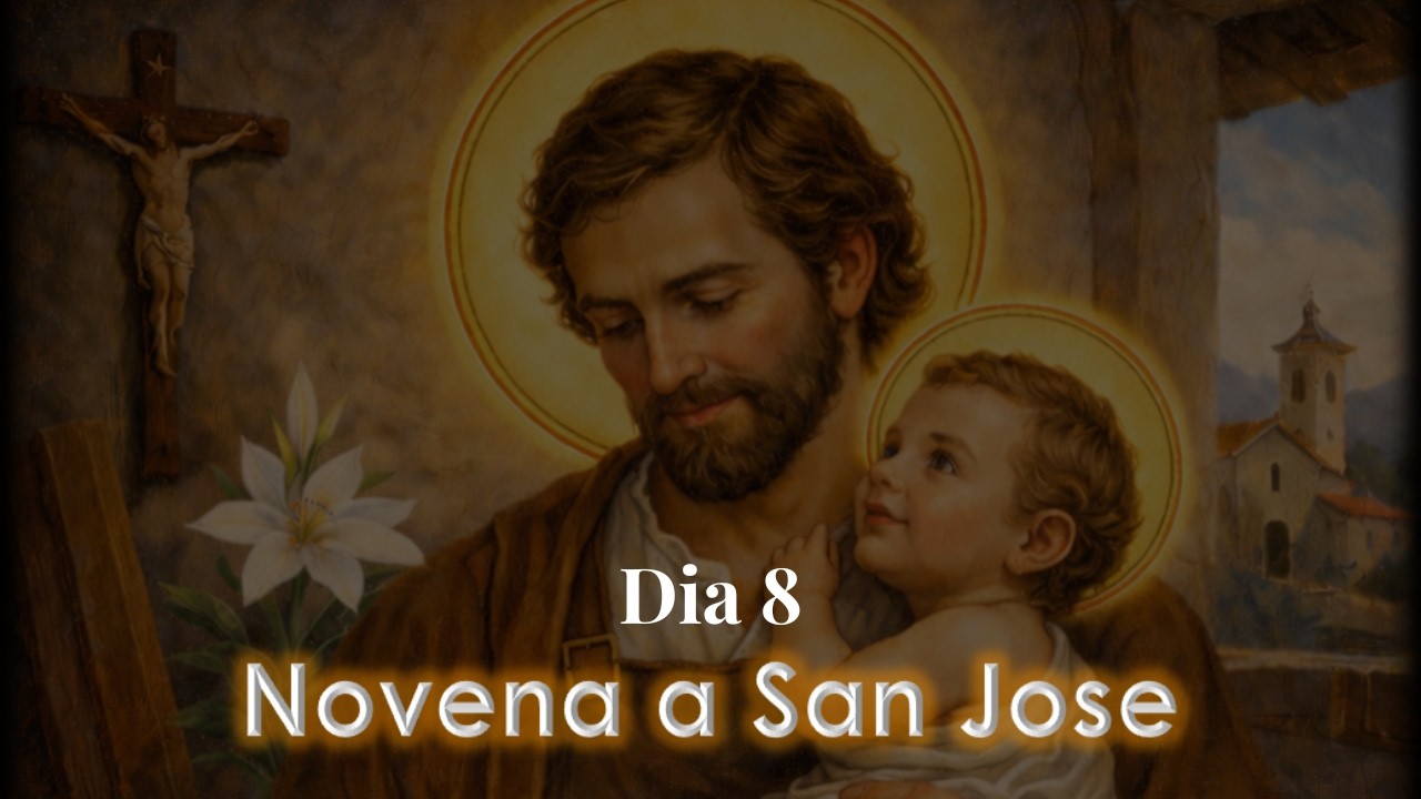 Novena a San Jose Obrero | Dia 8