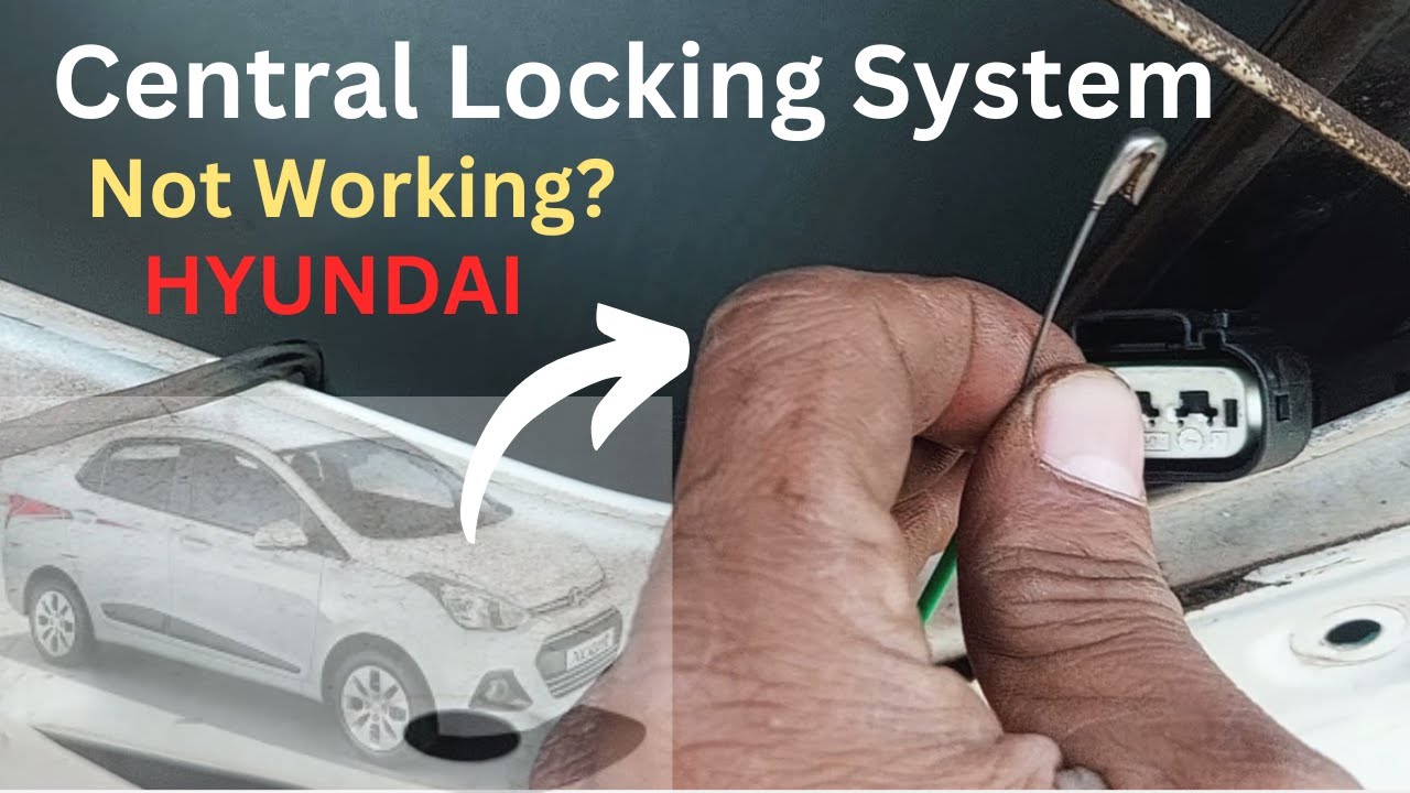 Central Locking System Not Working? Hyundai