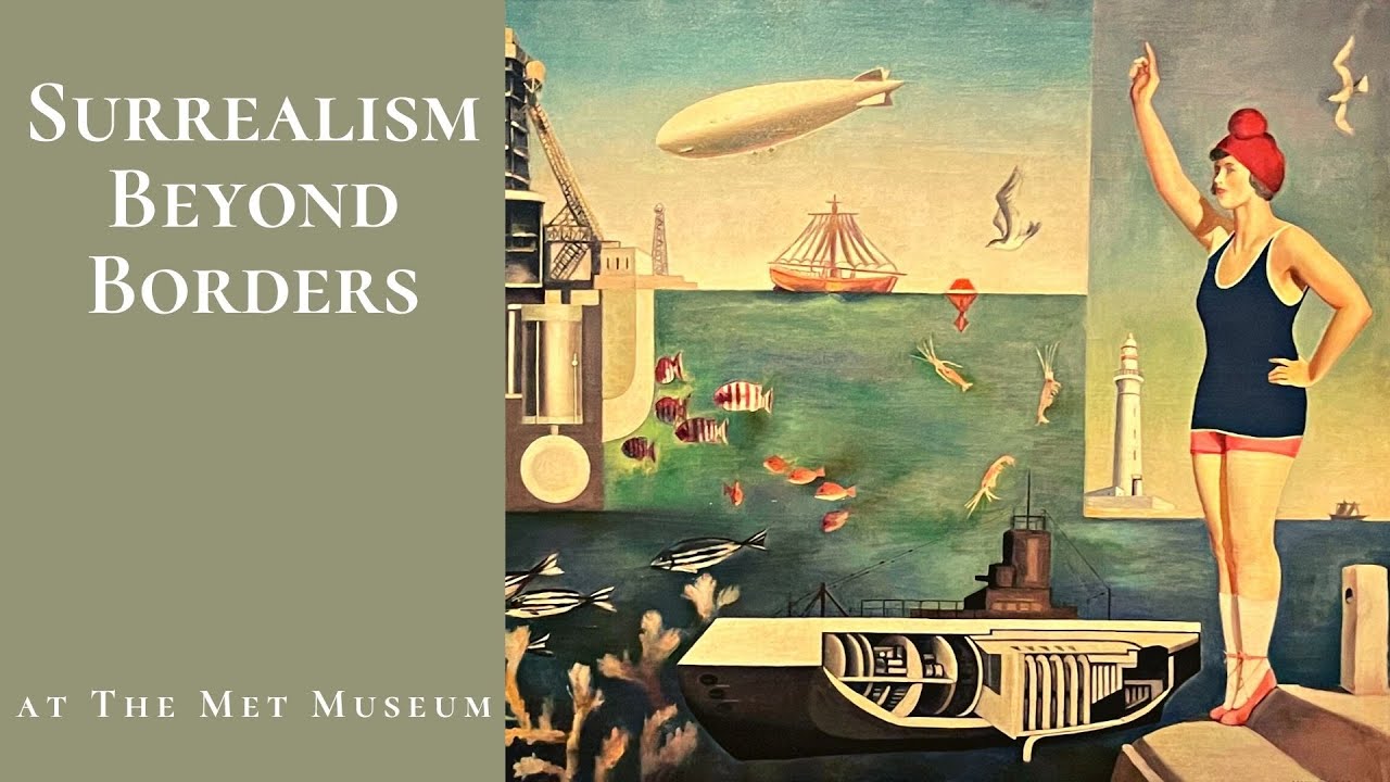 Exhibition Tour,  Surrealism Beyond Borders at The Met Museum 2021