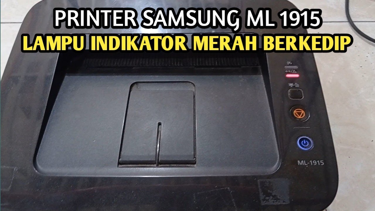 Printer samsung ML 1915 lampu indikator merah berkedip