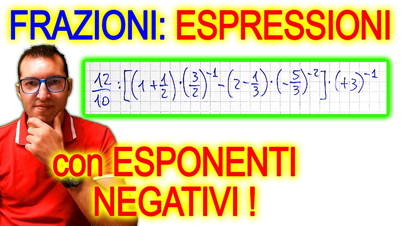 ESPRESSIONI con le FRAZIONI e gli ESPONENTI NEGATIVI
