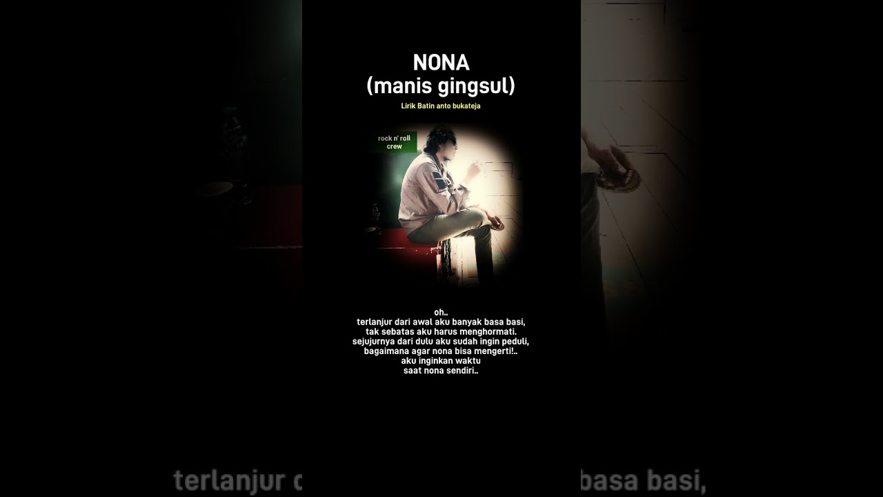 Lagu : NONA (Manis Gingsul) - Lirik Batin 