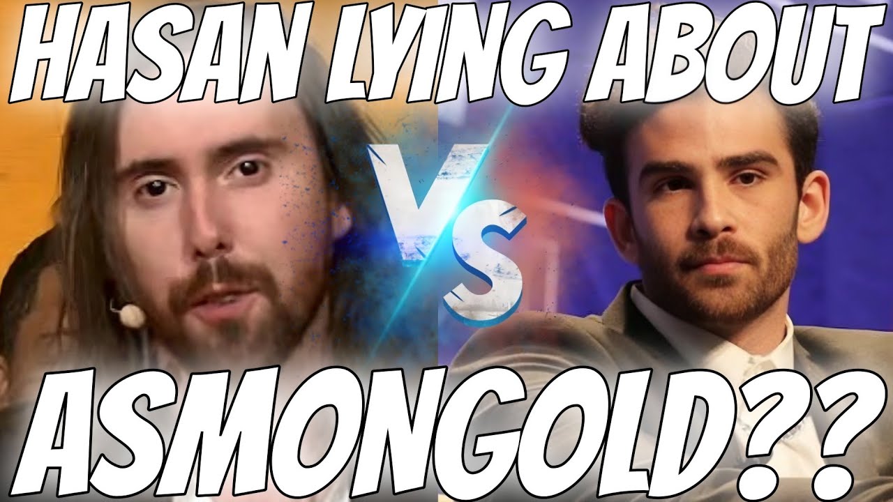 HASAN IS RUINING HIS LIFE LYING ABOUT ASMONGOLD??