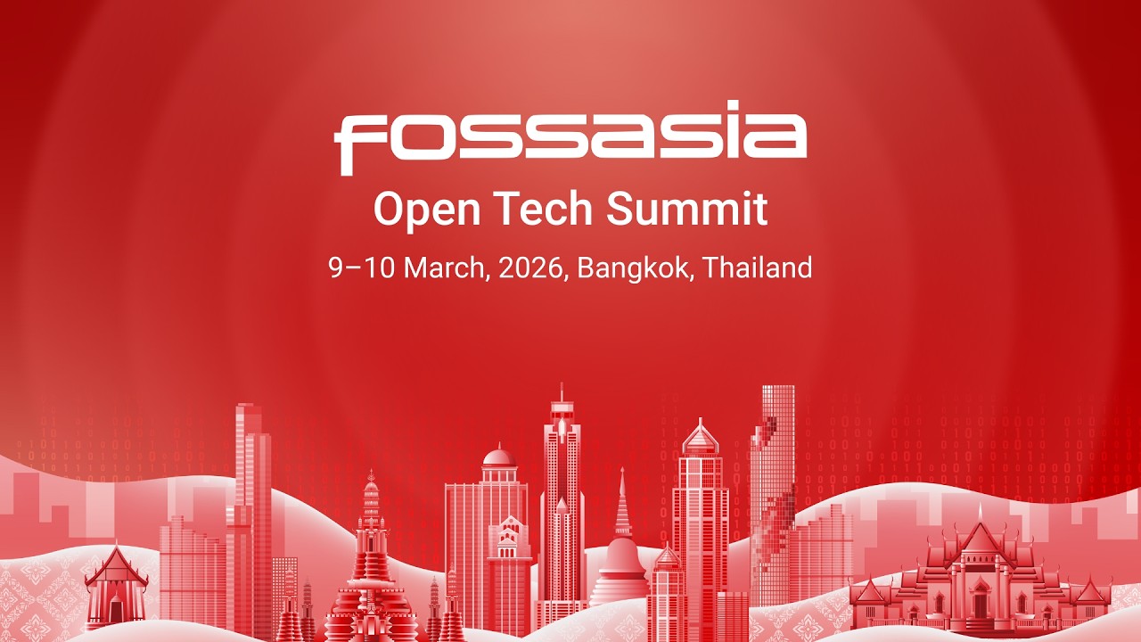 FOSSASIA 2026 in Bangkok, Hall 3 - 9 March 2026