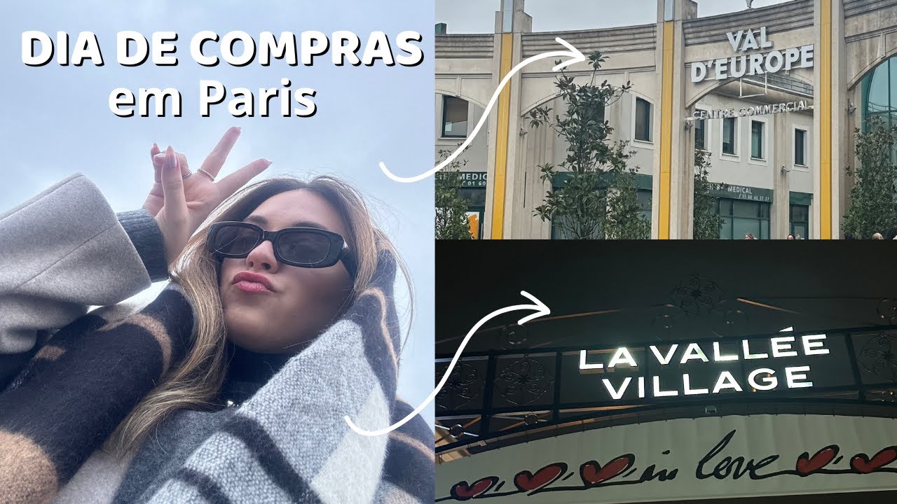 VLOG PARIS 2 - compras, outlet de luxo, shopping val d'europe e disney village