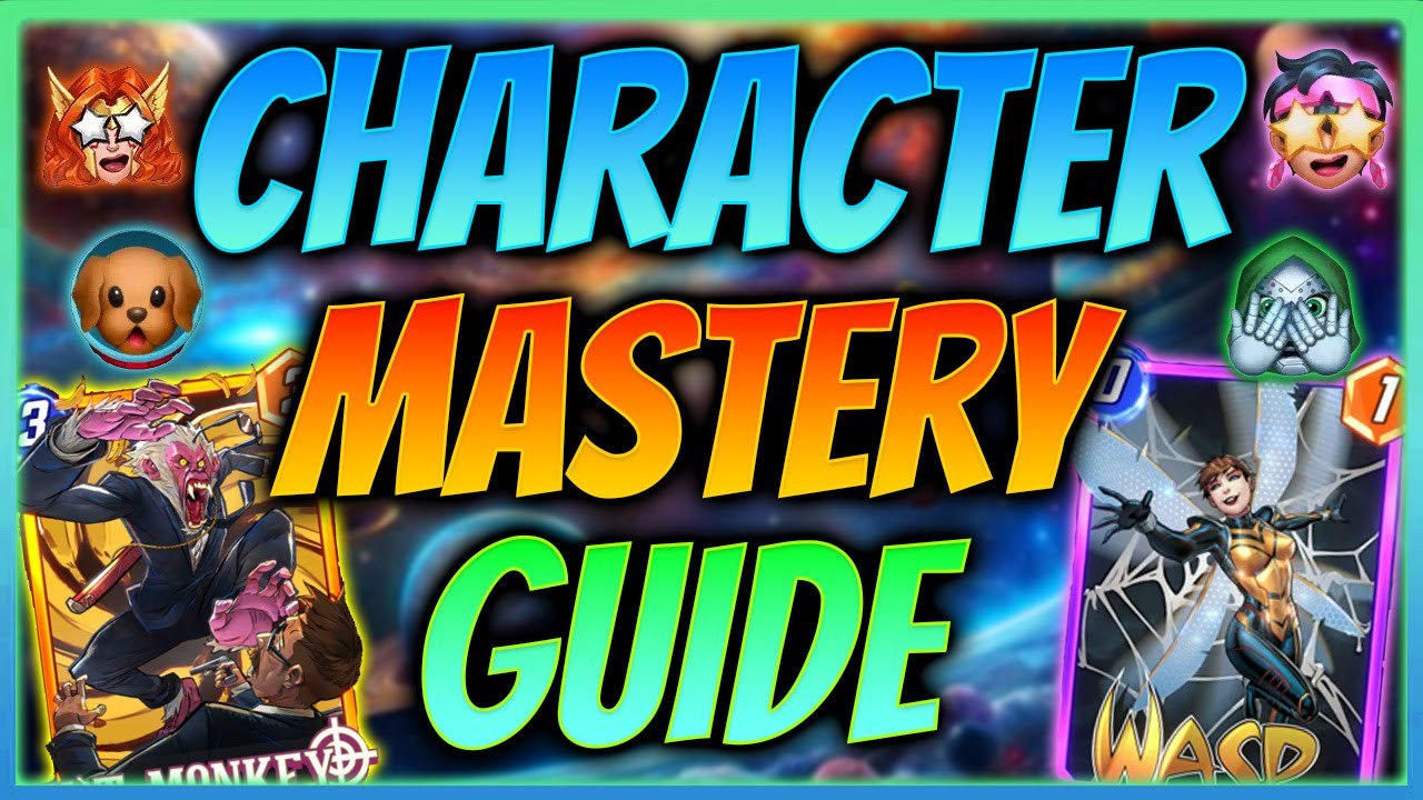 Character Mastery Guide + Spreadsheet! Everything You Need to Know! - Marvel Snap