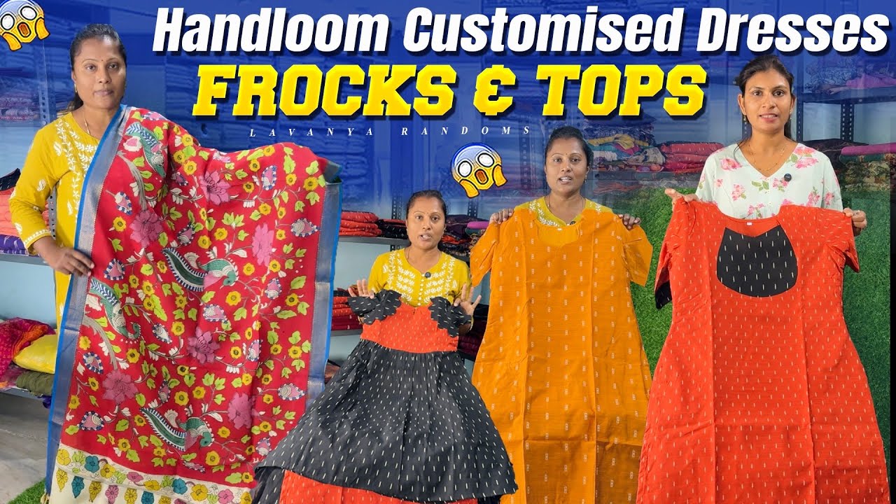 Handloom Customised Dresses Own manufacturing అతి తక్కువ ధరలో  Frocks & Tops 