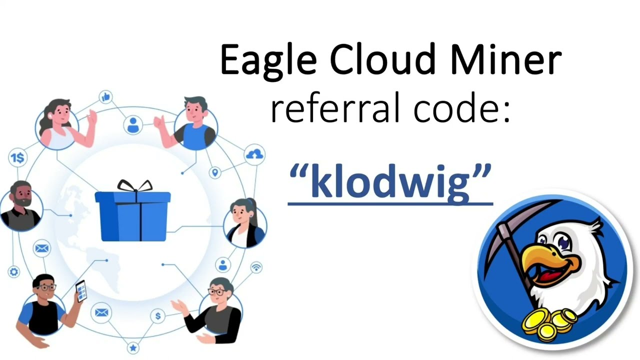 Eagle Cloud Miner referral code: klodwig