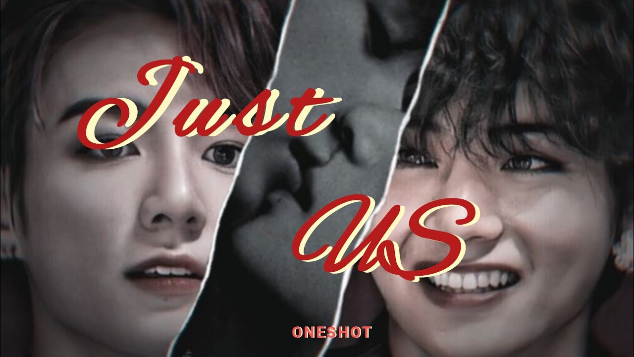 JUST US// BL// TAEKOOK MALAYALAM FF//🔞ONESHOT//YOONMIN -NAMJIN-VMIN//USE🎧FOR BETTER EXPERIENCE#vkook