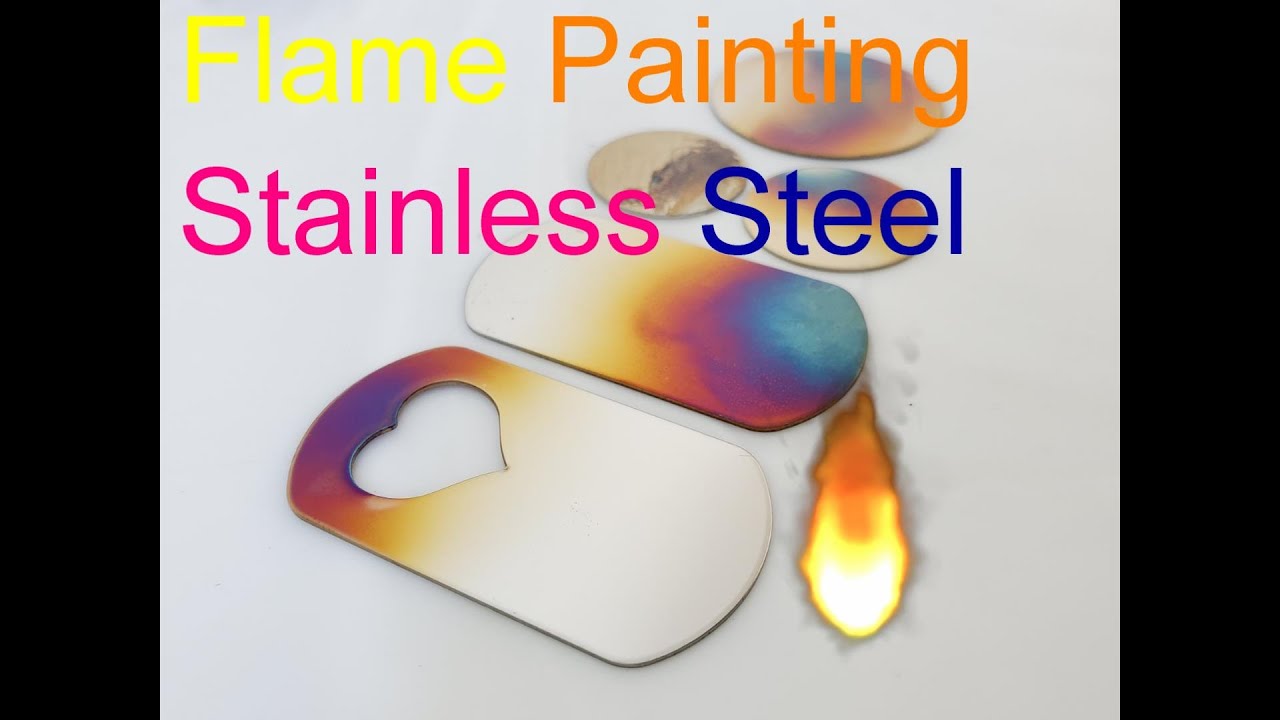 Flame Painting on Stainless Steel by Font Fixation