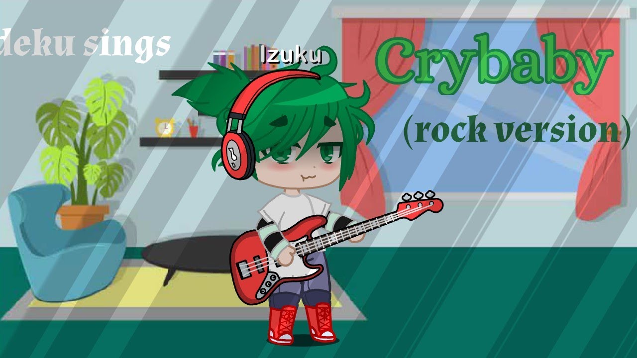 Music│Deku Sings Crybaby Rock Version│BNHA-MHA│weebwobble