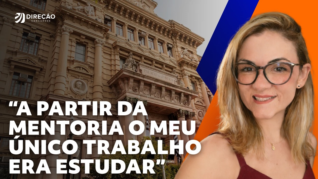 Aluna aprovada no TJSP conta como a mentoria do Direção ajudou na sua aprovação