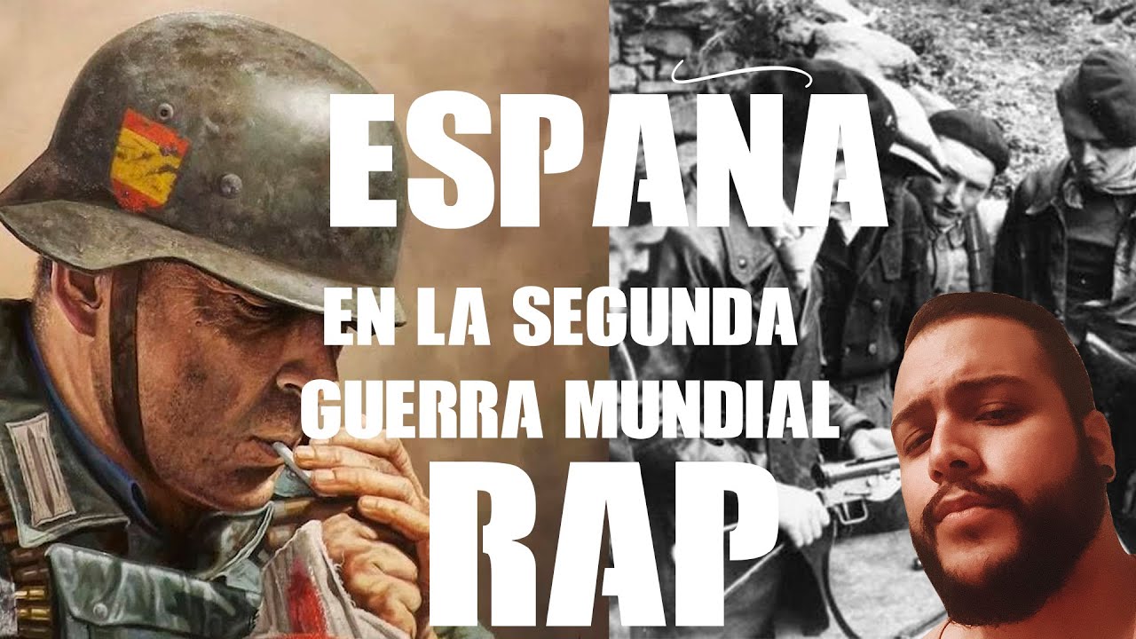 ESPAÑA EN LA SEGUNDA GUERRA MUNDIAL EN RAP/ La División Azul, La Maqui, y la resistencia española.