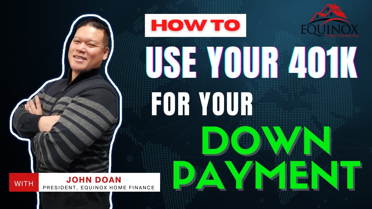 How To: Use Your 401k for a Down Payment