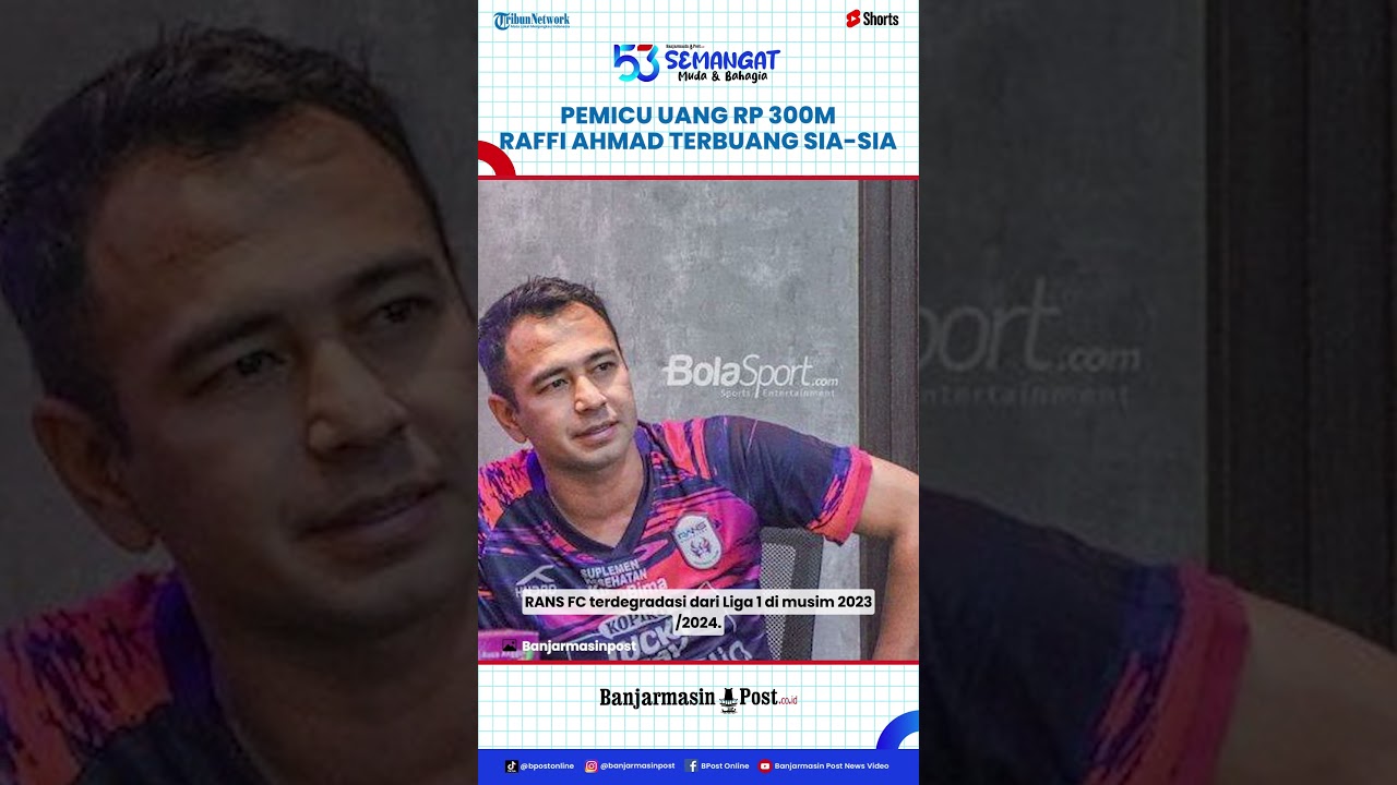 Uang Rp300 M Raffi Ahmad Terbuang Sia-sia? RANS Nusantara FC Bisa Bubar, Terancam Degradasi Liga 3