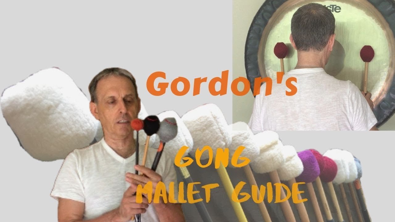 Gordon's Gong Mallet Guide