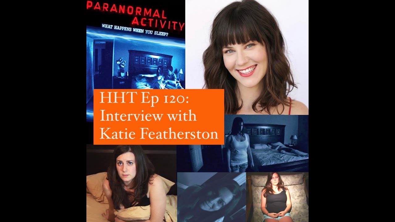 Paranormal Activity (2007) Katie Featherston Interview