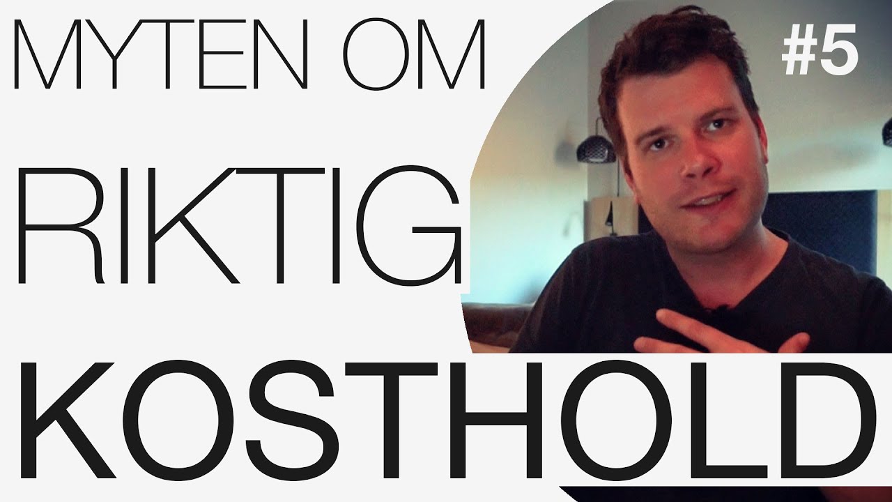 Hverdagstips #5 - Myten om riktig kosthold (Bli kjent med din egen kropp)