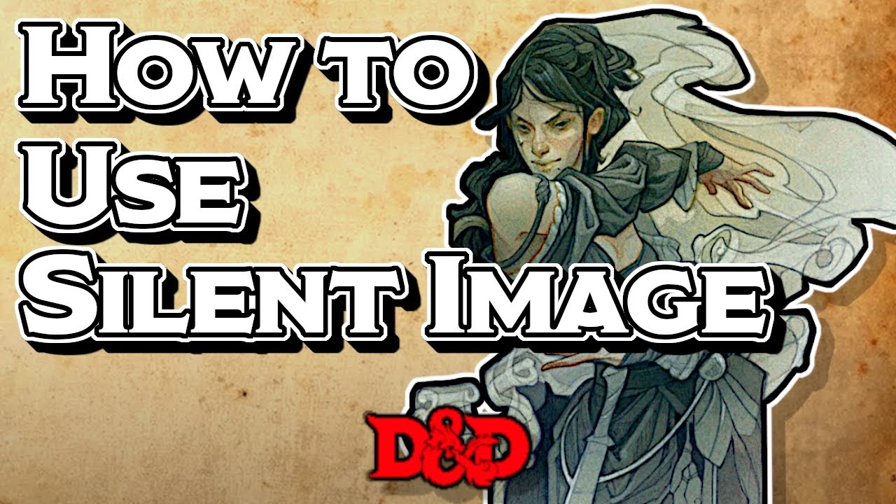 How to Use Silent Image: DnD Spells #31