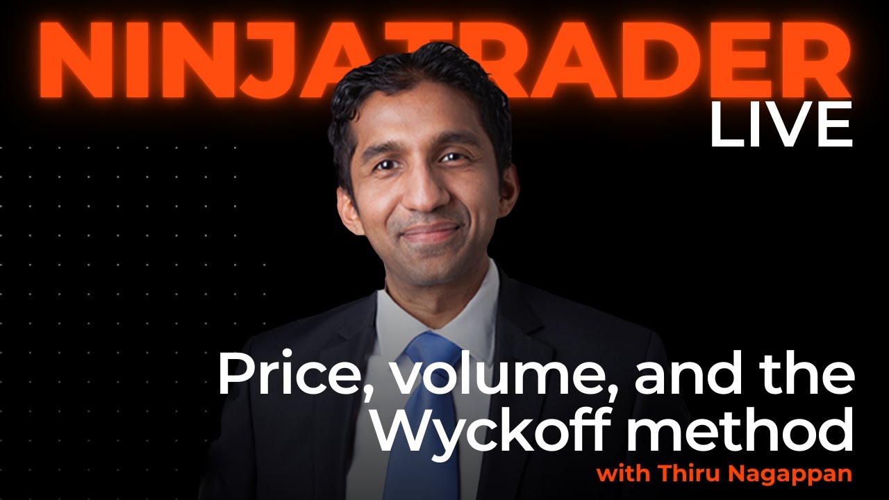 Price, volume, and the Wyckoff method | NinjaTrader Live