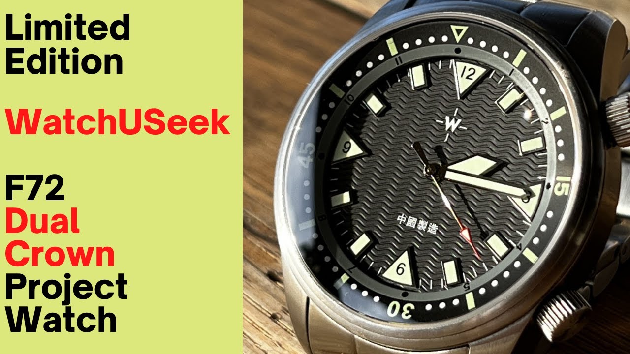 Limited Edition F72 Dual Crown Watchuseek Project Watch Review