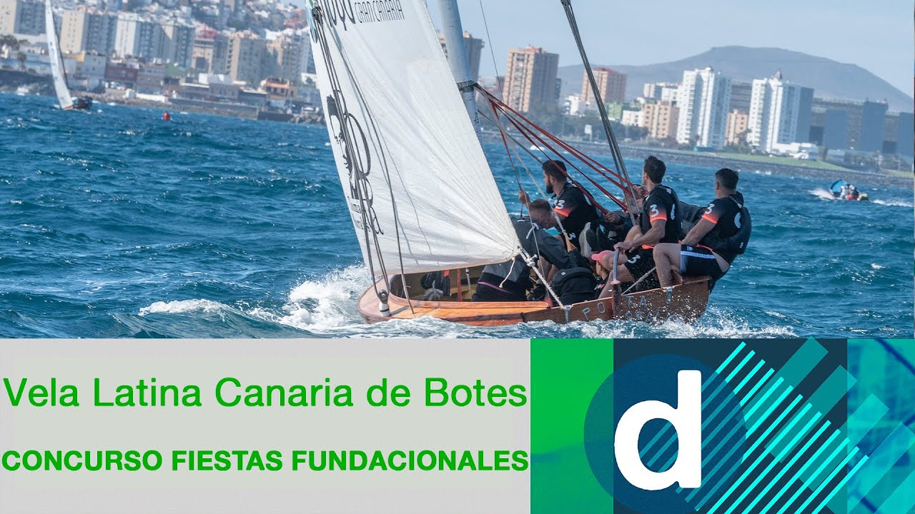 Vela Latina Canaria. Concurso Fiestas Fundacionales de Las Palmas de Gran  Canaria