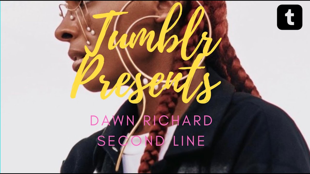 Tumblr Presents Dawn Richard: Second Line