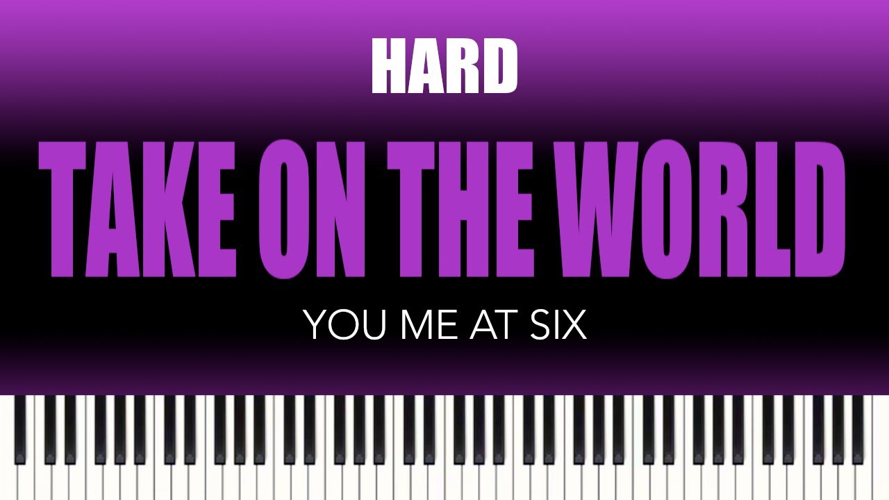 You Me At Six – Take On The World | HARD Piano Cover