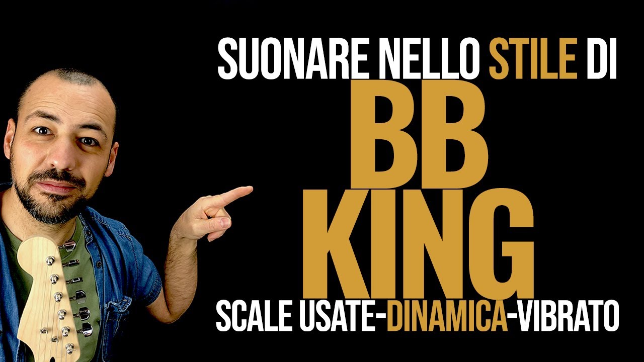 Suonare nello stile di BB King - Chitarra Lab - Lezioni di Chitarra Online