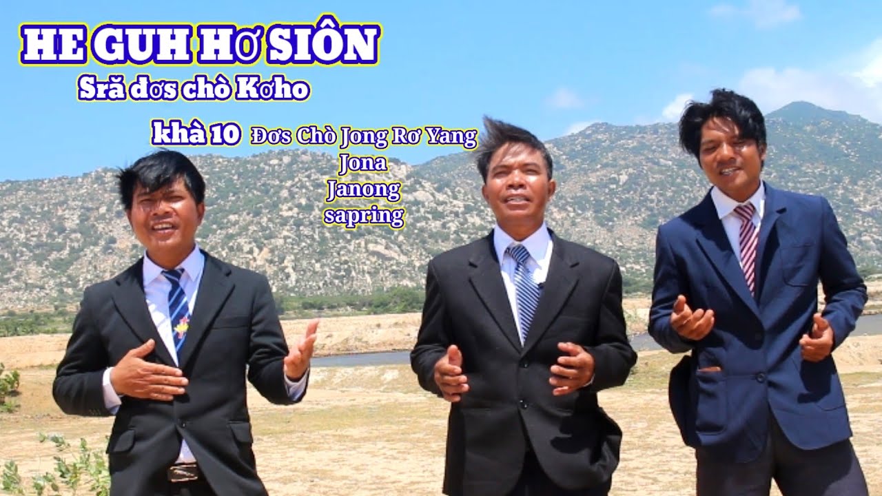 "HE GUH HƠ SIÔN - [ Khà 10 ] Chò Goh Jơnau Niăm Jơnau Kơho