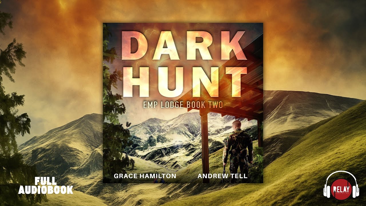 Thrilling Post Apocalyptic EMP Saga: Dark Hunt by Grace Hamilton - Full Audiobook